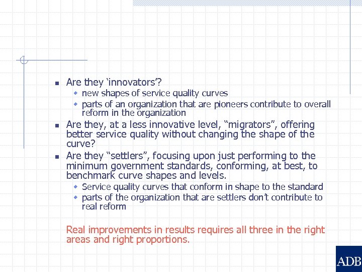 n Are they ‘innovators’? w new shapes of service quality curves w parts of