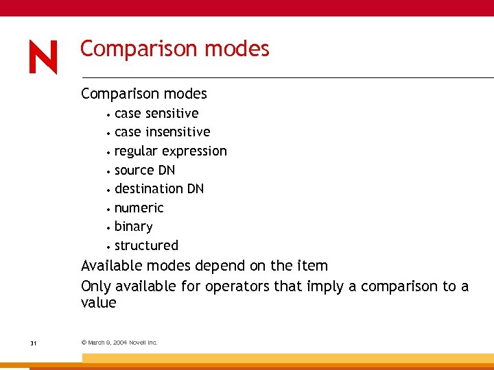 Comparison modes case sensitive • case insensitive • regular expression • source DN •