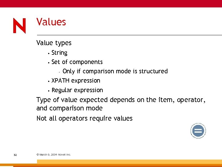 Values Value types • String • Set of components ‐ Only if comparison mode