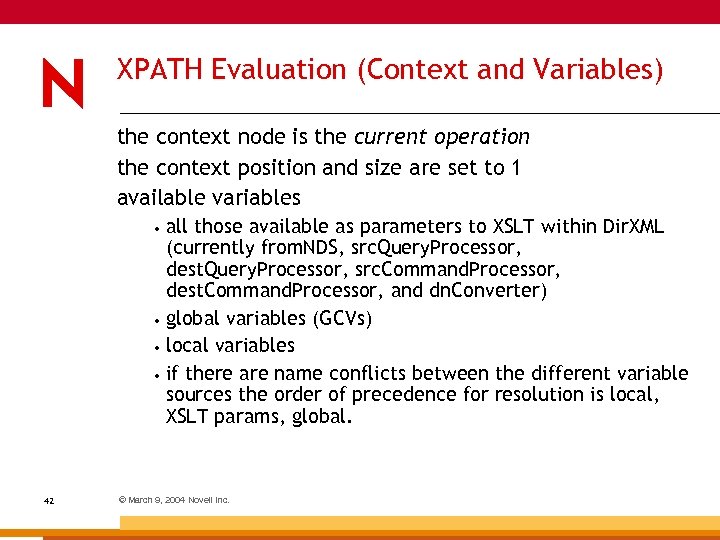 XPATH Evaluation (Context and Variables) the context node is the current operation the context