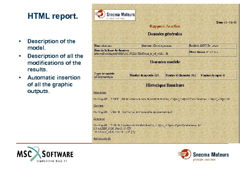 HTML report. • • • Description of the model. Description of all the modifications
