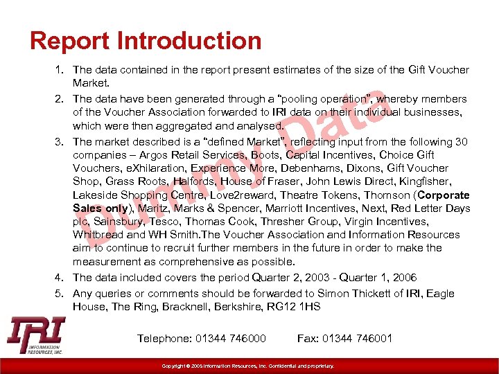 Report Introduction 1. The data contained in the report present estimates of the size