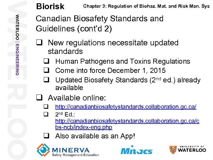 26 Chapter 3: Regulation of Biohaz. Mat. and Risk Man. Sys Biorisk Canadian Biosafety