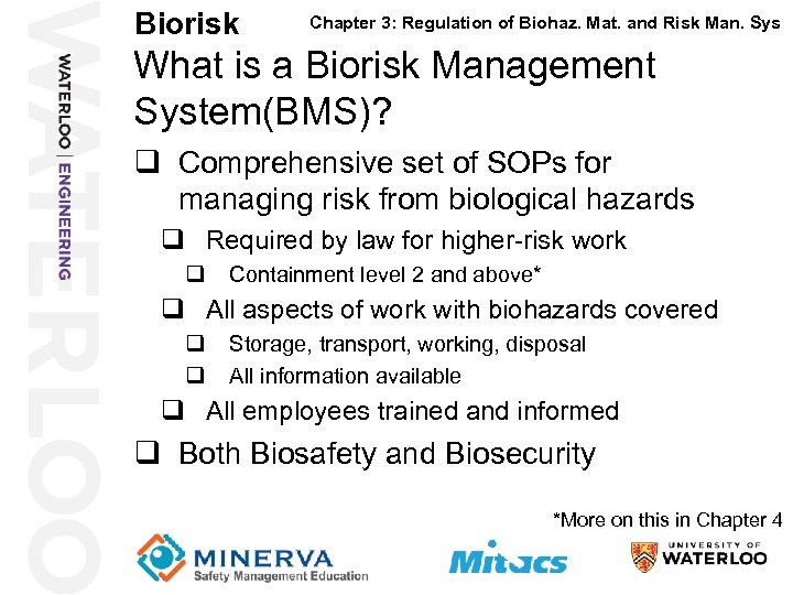 Biorisk 30 Chapter 3: Regulation of Biohaz. Mat. and Risk Man. Sys What is