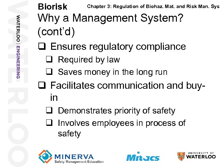 Biorisk 34 Chapter 3: Regulation of Biohaz. Mat. and Risk Man. Sys Why a