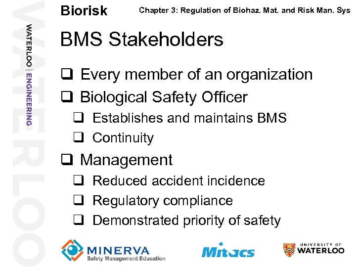 Biorisk 35 Chapter 3: Regulation of Biohaz. Mat. and Risk Man. Sys BMS Stakeholders