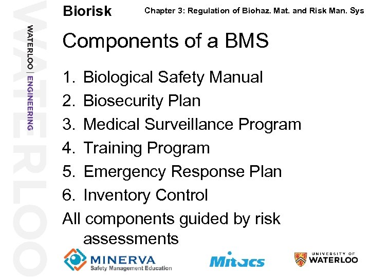 Biorisk 38 Chapter 3: Regulation of Biohaz. Mat. and Risk Man. Sys Components of