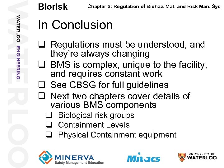 Biorisk 49 Chapter 3: Regulation of Biohaz. Mat. and Risk Man. Sys In Conclusion