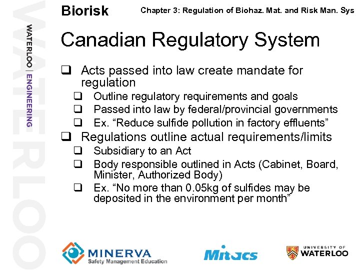 Biorisk Chapter 3: Regulation of Biohaz. Mat. and Risk Man. Sys Canadian Regulatory System