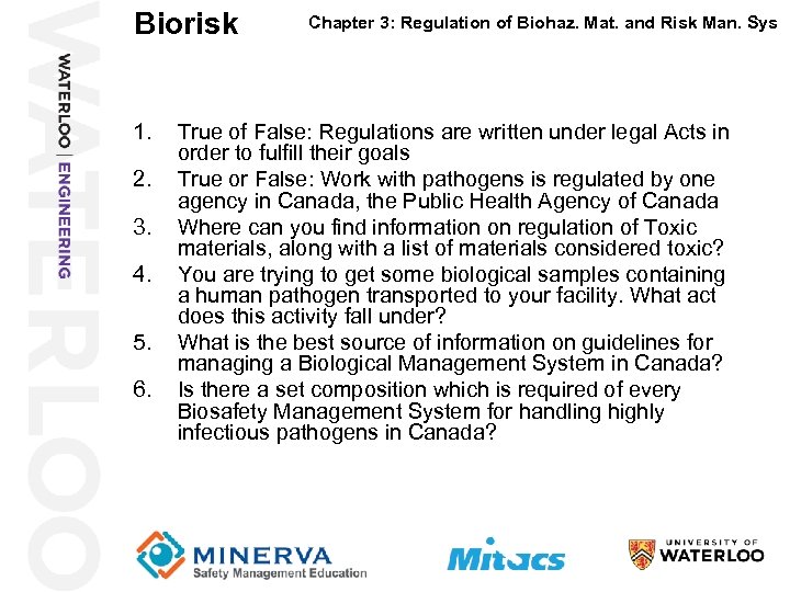 Biorisk 1. 2. 3. 4. 5. 6. Chapter 3: Regulation of Biohaz. Mat. and