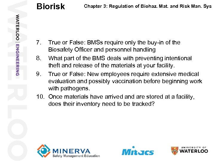 Biorisk 7. Chapter 3: Regulation of Biohaz. Mat. and Risk Man. Sys True or