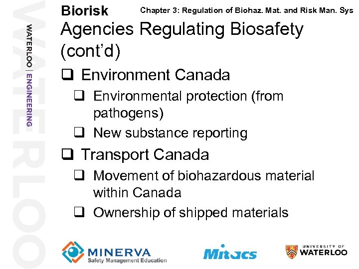 Biorisk 8 Chapter 3: Regulation of Biohaz. Mat. and Risk Man. Sys Agencies Regulating