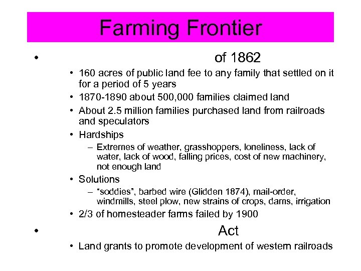 Farming Frontier • of 1862 • 160 acres of public land fee to any