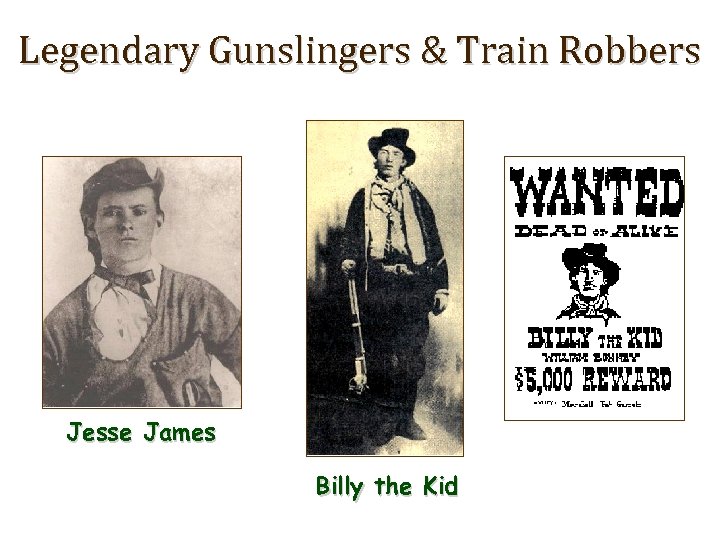 Legendary Gunslingers & Train Robbers Jesse James Billy the Kid 