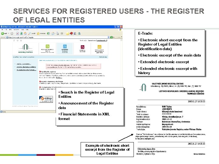 SERVICES FOR REGISTERED USERS - THE REGISTER OF LEGAL ENTITIES E-Trade: • Electronic short