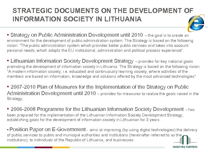 STRATEGIC DOCUMENTS ON THE DEVELOPMENT OF INFORMATION SOCIETY IN LITHUANIA • Strategy on Public