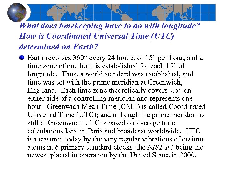 What does timekeeping have to do with longitude? How is Coordinated Universal Time (UTC)