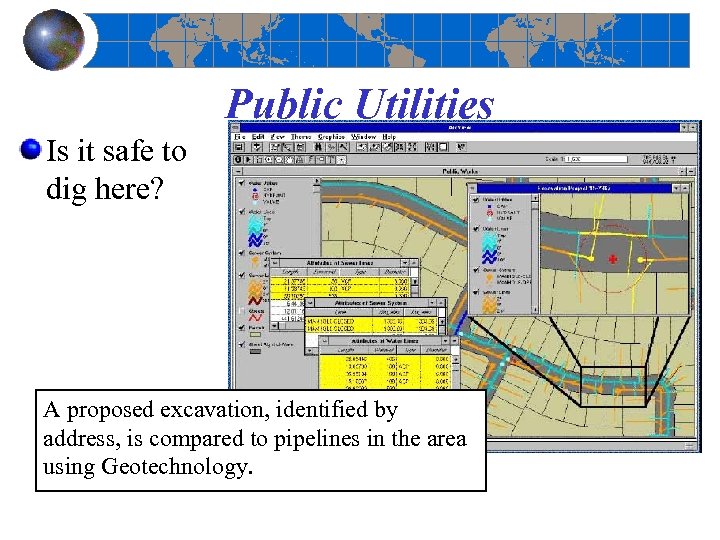 Public Utilities Is it safe to dig here? A proposed excavation, identified by address,