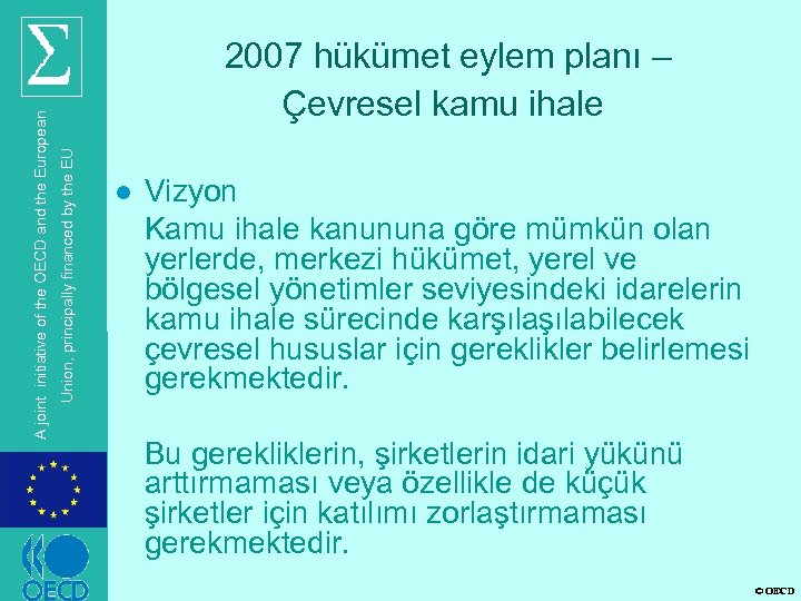 Çevresel kamu ihale Union, principally financed by the EU A joint initiative of the