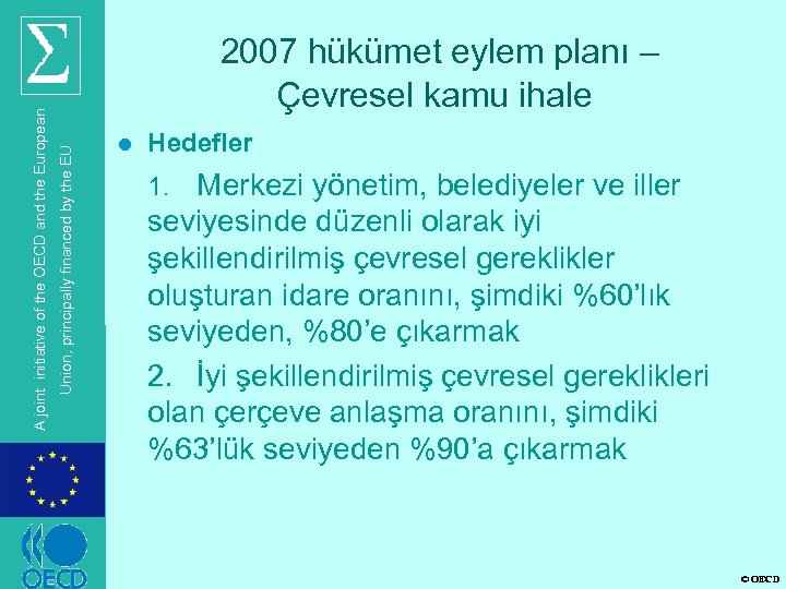 Çevresel kamu ihale Union, principally financed by the EU A joint initiative of the