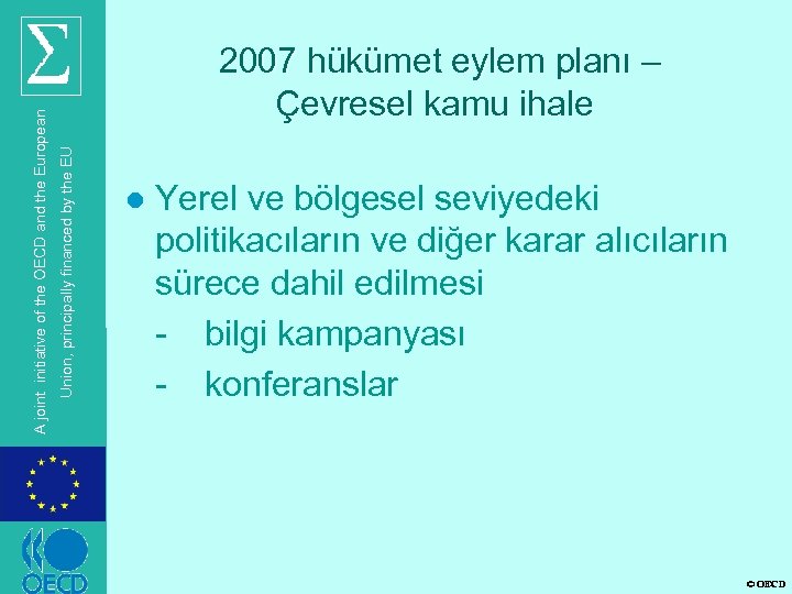 Çevresel kamu ihale Union, principally financed by the EU A joint initiative of the