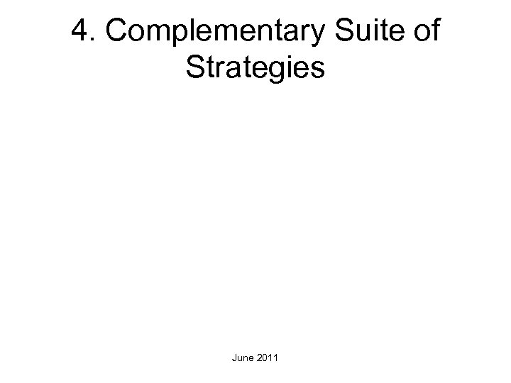 4. Complementary Suite of Strategies June 2011 