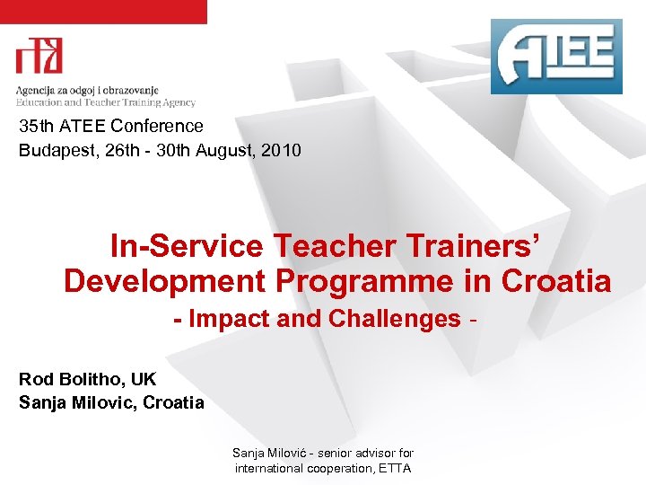 35 th ATEE Conference Budapest, 26 th - 30 th August, 2010 In-Service Teacher