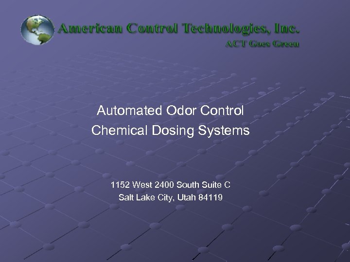 Automated Odor Control Chemical Dosing Systems 1152 West 2400 South Suite C Salt Lake
