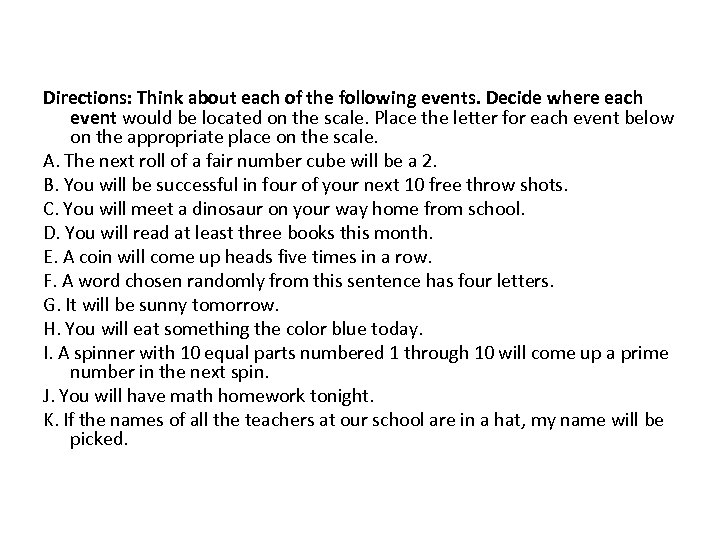 Directions: Think about each of the following events. Decide where each event would be