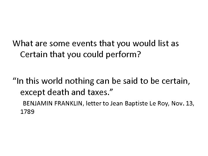 What are some events that you would list as Certain that you could perform?