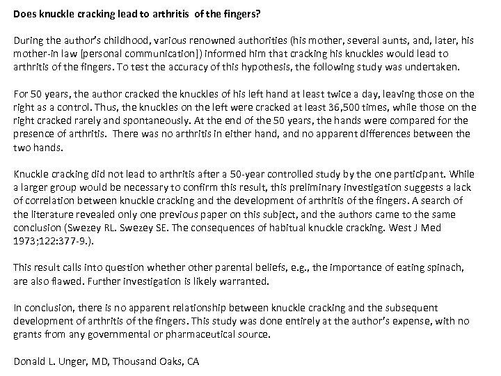 Does knuckle cracking lead to arthritis of the fingers? During the author’s childhood, various