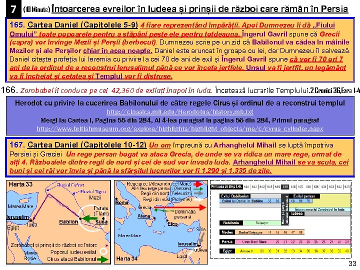 7 (10 Minute) Întoarcerea evreilor în Iudeea și prinșii de război care rămân în