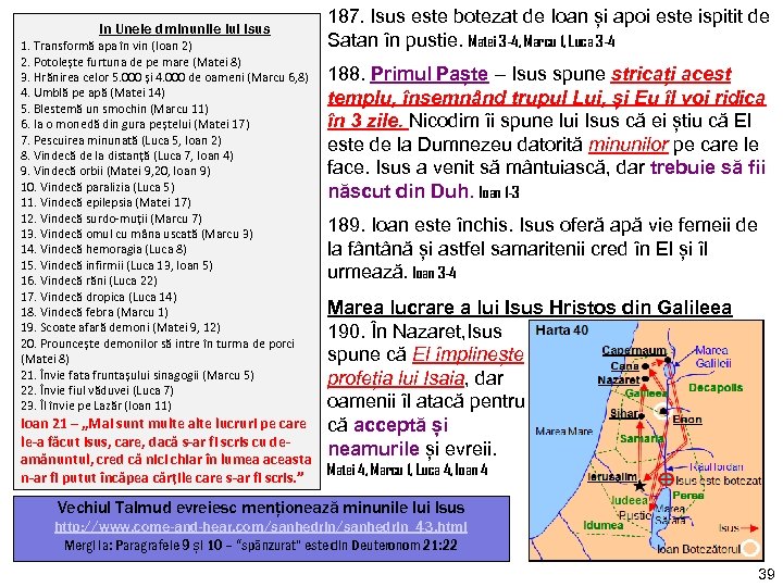 in Unele dminunile lui Isus 1. Transformă apa în vin (Ioan 2) 2. Potolește