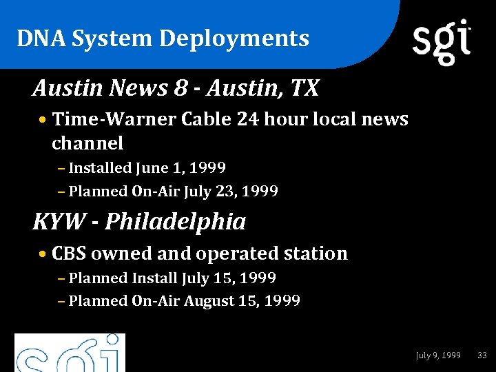 DNA System Deployments TM Austin News 8 - Austin, TX • Time-Warner Cable 24