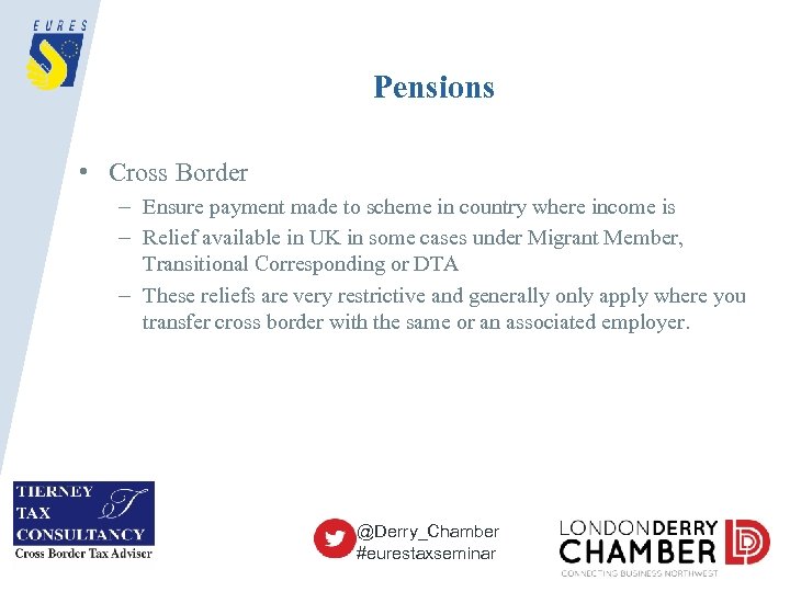 Pensions • Cross Border – Ensure payment made to scheme in country where income