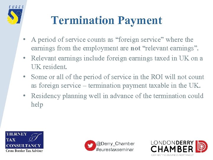 Termination Payment • A period of service counts as “foreign service” where the earnings