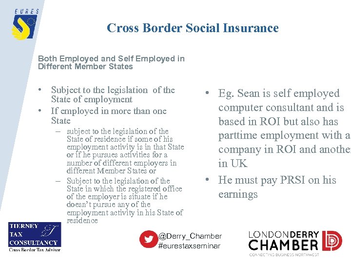 Cross Border Social Insurance Both Employed and Self Employed in Different Member States •