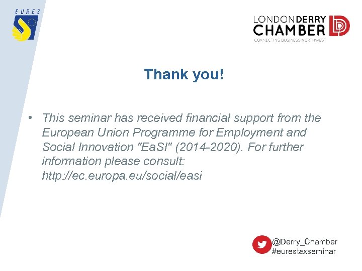 Thank you! • This seminar has received financial support from the European Union Programme