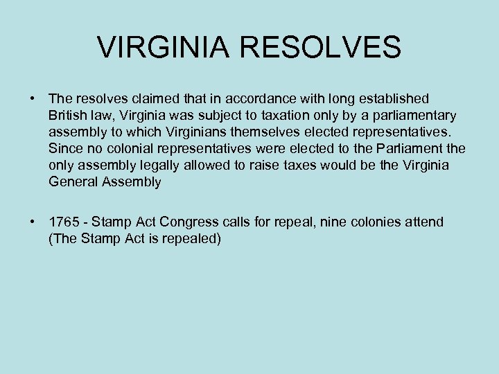 VIRGINIA RESOLVES • The resolves claimed that in accordance with long established British law,