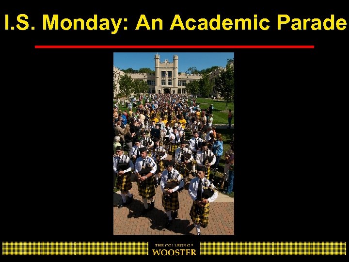 I. S. Monday: An Academic Parade 
