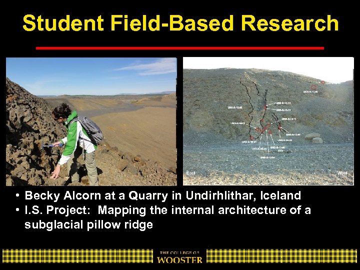Student Field-Based Research • Becky Alcorn at a Quarry in Undirhlithar, Iceland • I.