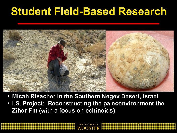 Student Field-Based Research • Micah Risacher in the Southern Negev Desert, Israel • I.