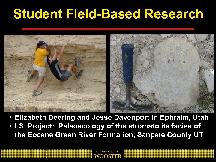 Student Field-Based Research • Elizabeth Deering and Jesse Davenport in Ephraim, Utah • I.