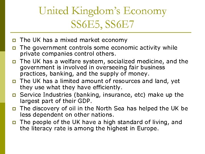 United Kingdom’s Economy SS 6 E 5, SS 6 E 7 p p p