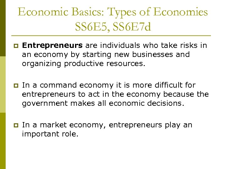 Economic Basics: Types of Economies SS 6 E 5, SS 6 E 7 d