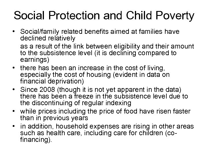 Social Protection and Child Poverty • Social/family related benefits aimed at families have declined