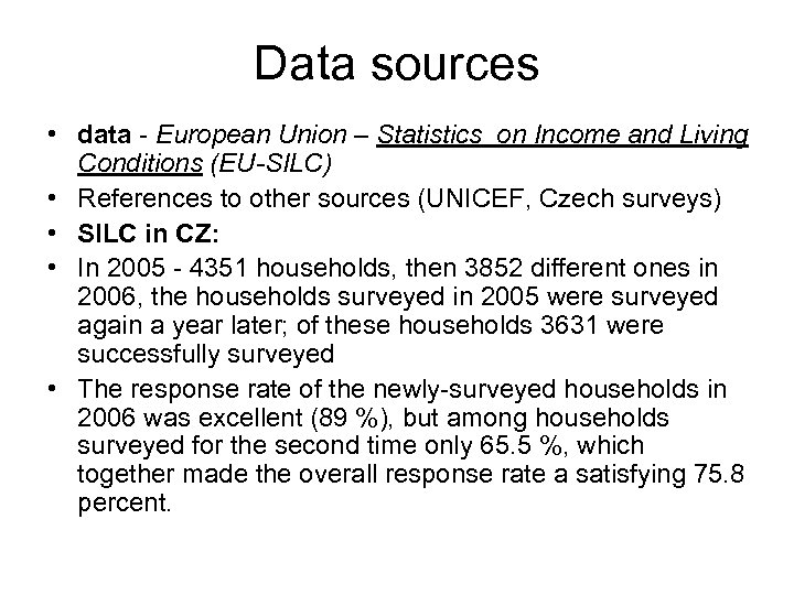 Data sources • data - European Union – Statistics on Income and Living Conditions