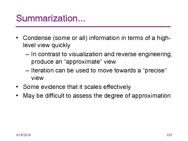 Summarization. . . • Condense (some or all) information in terms of a highlevel