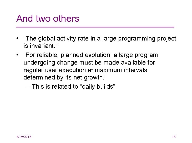And two others • “The global activity rate in a large programming project is