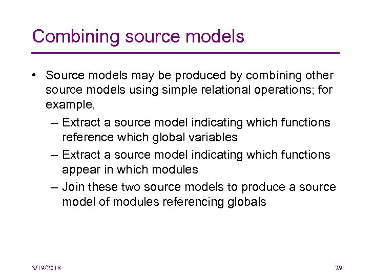 Combining source models • Source models may be produced by combining other source models
